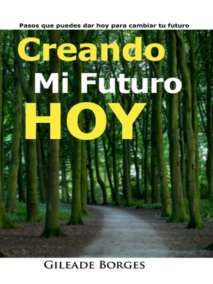 cover image of Creando mi futuro hoy